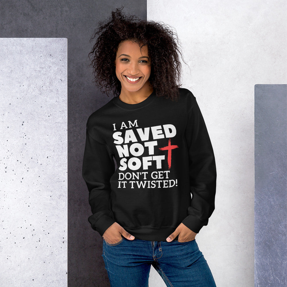 SAVED NOT SOFT UNISEX CREW SWEATSHIRT
